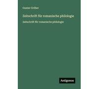 Zeitschrift für romanische philologie: Zeitschrift für romanische philologie