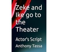 Zeke and Ike go to the Theater: Actor's Script