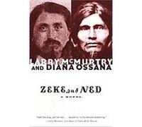 Zeke and Ned Diana Ossana, Larry McMurtry (Auteur)