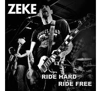 ZEKE - RIDE HARD RIDE FREE (LTD 7INCH) VINYL LP SINGLE NEUF