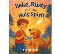 Zeke, Rusty and The Holy Spirit