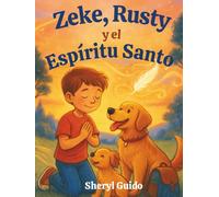 Zeke, Rusty y el Espíritu Santo