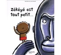 Zékéyé est tout petit