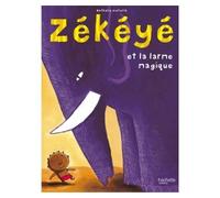 Zékéyé Et La Larme Magique | Occasion
