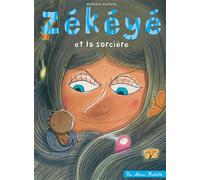Zékéyé et la sorcière - Nathalie Dieterlé - Hachette Enfants - cartonné - Album jeunesse