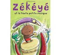 Zékéyé et la toute petite musique - Nathalie Dieterlé - Hachette Enfants - cartonné - Album jeunesse dès 3 ans