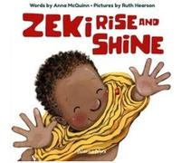 Zeki Rise And Shine by Anna McQuinn Anna McQuinn (Auteur)