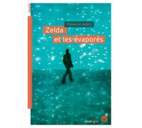 Zelda et les évaporés - Florence Aubry - Rouergue - broché - Roman adolescent