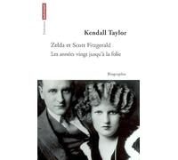 Zelda et Scott Fitzgerald: Les années vingt jusqu'à la folie