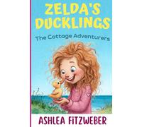 Zelda's Ducklings: The Cottage Adventurers