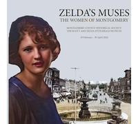 Zelda's Muses: The Women of Montgomery
