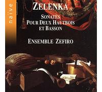 Zelenka : Sonates pour deux hautbois et basson avec basse continue obligée
