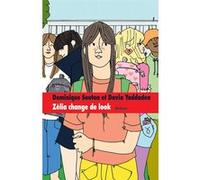 Zélia change de look Dominique Souton (Auteur), Davia Yaddaden (Auteur), Sophie Bouxom (Illustration)