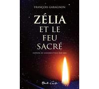 Zélia et le feu sacré