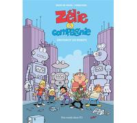 ZÉLIE ET COMPAGNIE - Einstein et les robots - David De Thuin - Des Ronds Dans L'o - cartonné - Bande dessinée jeunesse