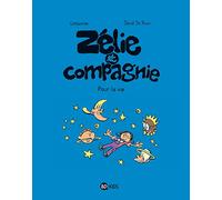 Zélie et compagnie, Tome 06: Pour la vie