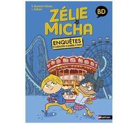 Zélie Et Micha - Enquêtes, Poursuites Et Barbe À Papa