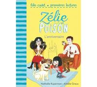 Zélie et Poison, Tome 1 : L'anniversaire - FOLIO CADET PREMIERES LECTURES - de 6 à 8 ans