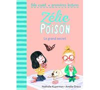Zélie Et Poison Tome 3 - Le Grand Secret