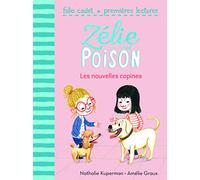 Zélie et Poison, Tome 6 : Les nouvelles copines - FOLIO CADET PREMIERES LECTURES - de 6 à 9 ans