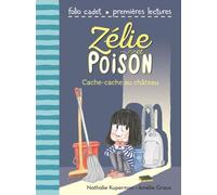 Zélie et Poison, Tome 7 : Cache-cache au château - FOLIO CADET PREMIERES LECTURES - de 6 à 9 ans