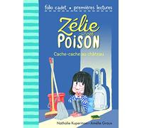 Zélie et Poison, Tome 7 : Cache-cache au château - FOLIO CADET PREMIERES LECTURES - de 6 à 9 ans