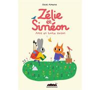 Zélie et Siméon - Chloé Almeras - Bayard Jeunesse - cartonné - Album jeunesse