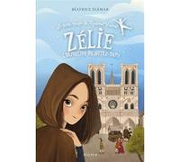 Zélie, l orpheline de Notre-Dame Béatrice Egémar (Auteur), Maylee (Conception couverture ou illustration)