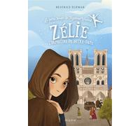 Zélie, l’orpheline de Notre-Dame - Béatrice Egémar - Mame - broché - Roman cadet