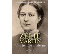 Zélie Martin, une femme moderne - Chrystelle Claude de Boissieu - Salvator - broché - Essai