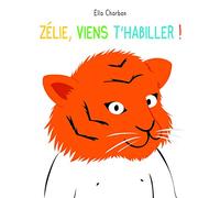zelie, viens t'habiller !