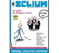 Zelium N°10 : Travail, faillites, patrons