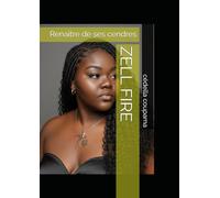 ZELL FIRE: Renaître de ses cendres