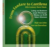 Zelm - From Fanfare to Cantilena: 19th Century Horn Music