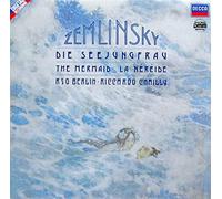 ZEMLINSKY Alexander von (Austria) - ZEMLINSKY, Alexander von: Die Seejungfrau; Psalm XIII, op.24--VINYL-DEC 4174501-DECCA - Inghilterra-ZEMLINSKY Alexander von (Austria)-CHAILLY Riccardo (dir); Radio-Symphonie-Orchester Berlin