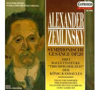 Zemlinsky : Symphonie Chorale Op. 20 / 3 Pièces De Ballet / Der König Kandaules