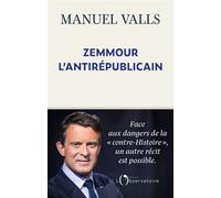 Zemmour, l'antirépublicain - Manuel Valls - L'observatoire Eds De - broché - Essai