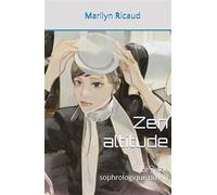 Zen altitude - Le guide sophrologique du PN Le Guide Sophrologique du PN 2024 - Marilyn Ricaud - Bdsv Les Editions-Ricaud Marilyn - relié - Guide