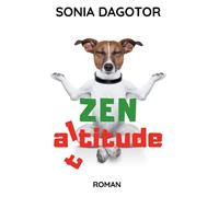 Zen altitude - Sonia Dagotor - Bookelis - broché - Roman