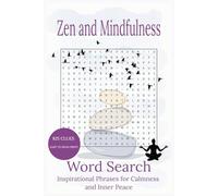 Zen and Mindfulness Word Search Book: Puzzles with inspirational clues for calmness and inner peace | 6x9 Inches, 110 Pages | 50+ Puzzles | Gift for Vacations, Holidays and Free Times
