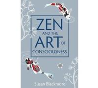 Zen and the Art of Consciousness - [Version Originale] Inconnu (Auteur)