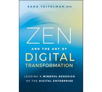 Zen And The Art Of Digital Transformation