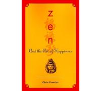 Zen and the Art of Happiness by Chris Prentiss [Paperback] NEUF