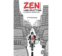 Zen And The Art Of Lane Splitting: Cruising At The Speed Of Life