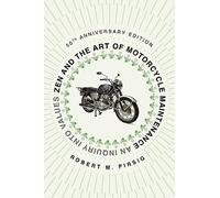 Zen and the Art of Motorcycle Maintenance [50th Anniversary Edition]: An Inquiry into Values