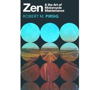Zen and the Art of Motorcycle Maintenance: An Inquiry into Values