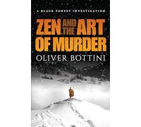 Zen and the Art of Murder: A Black Forest Investigation