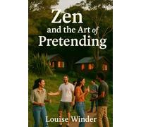 Zen and the Art of Pretending