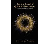 Zen and the Art of Quantum Mechanics: A Voyager's Guide to the Great Void