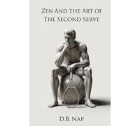 Zen and the Art of the Second Serve